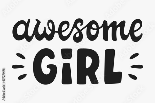 Awesome girl. Vintage hand drawn letters.