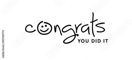 Slogan congrats, you did it. Congratulations card or banner. Fun vector best celebration message quotes. Relaxing and chill, happy motivation and inspiration message moment concept. Invitation