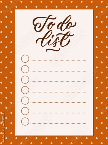 Template for "To do list" with lettering and decorative dotted background. Organizer with lined page and round check boxes. Self-organization concept with calligraphic element. Vector.