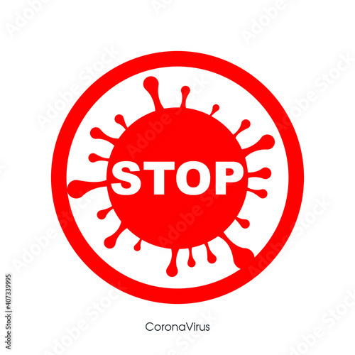 Vector illustration of stoppage sign with virus inside, stop symbol with coronavirus, prohibition sign with covid 19, Stop Virus logo, red and white isolated.