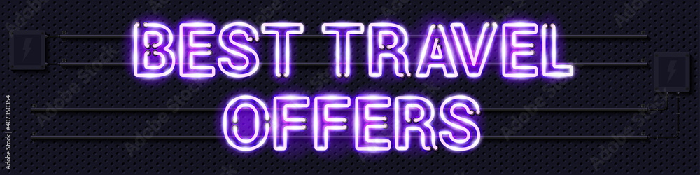 Obraz premium BEST TRAVEL OFFERS glowing purple neon lamp sign. Realistic vector illustration. Perforated black metal grill wall with electrical equipment.