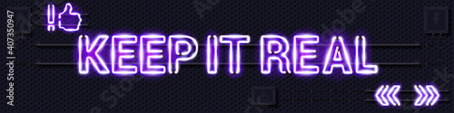 KEEP IT REAL glowing purple neon lamp sign. Realistic vector illustration. Perforated black metal grill wall with electrical equipment.