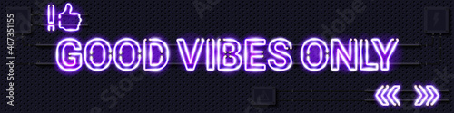 GOOD VIBES ONLY glowing purple neon lamp sign. Realistic vector illustration. Perforated black metal grill wall with electrical equipment.
