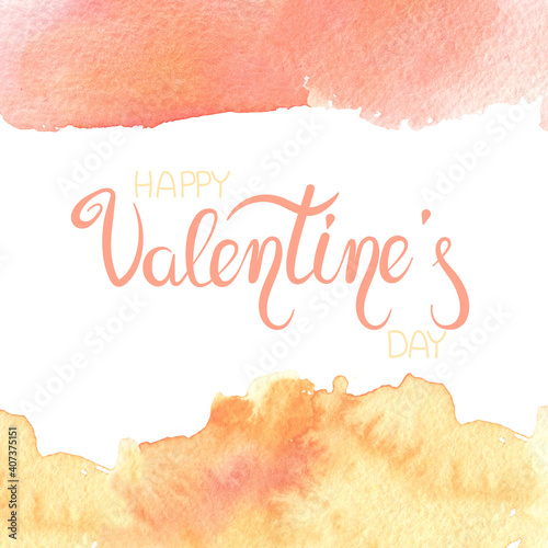 illustration watercolor frame orange peach pink background watercolor side by side at the top and bottom, lettering of happy valentine's day. For cards, design, flyers, congratulations.