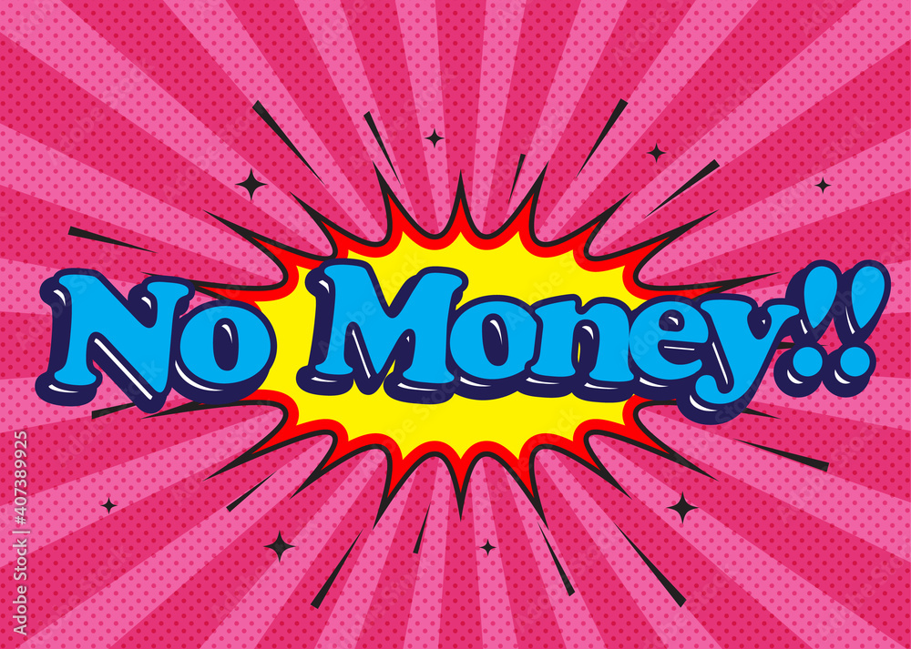 「お金が無い」の文字 アメリカのポップ風 NO Money American Pop like letter 「お金が無い」の文字 アメリカのポップ風 NO Money American Pop like letter