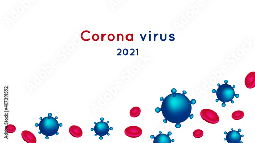 Medical background. Illustration of coronavirus and blood cells.
