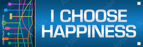 I Choose Happiness Blue Left Colorful Abstract Elements Horizontal 