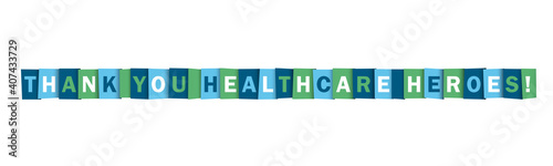 THANK YOU HEALTHCARE HEROES! blue and green vector typography banner isolated on white background
