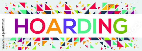 creative colorful (hoarding) text design, written in English language, vector illustration.	
