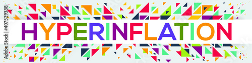 creative colorful (hyperinflation) text design, written in English language, vector illustration.	
