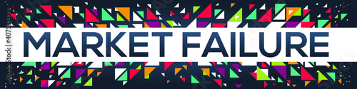 creative colorful (market failure) text design, written in English language, vector illustration.	
