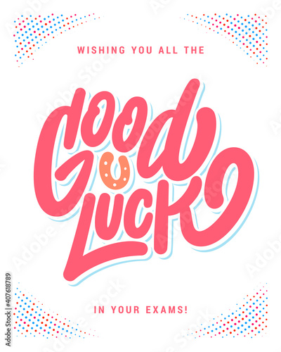 Good luck in your exams. Farewell card. Vector lettering.