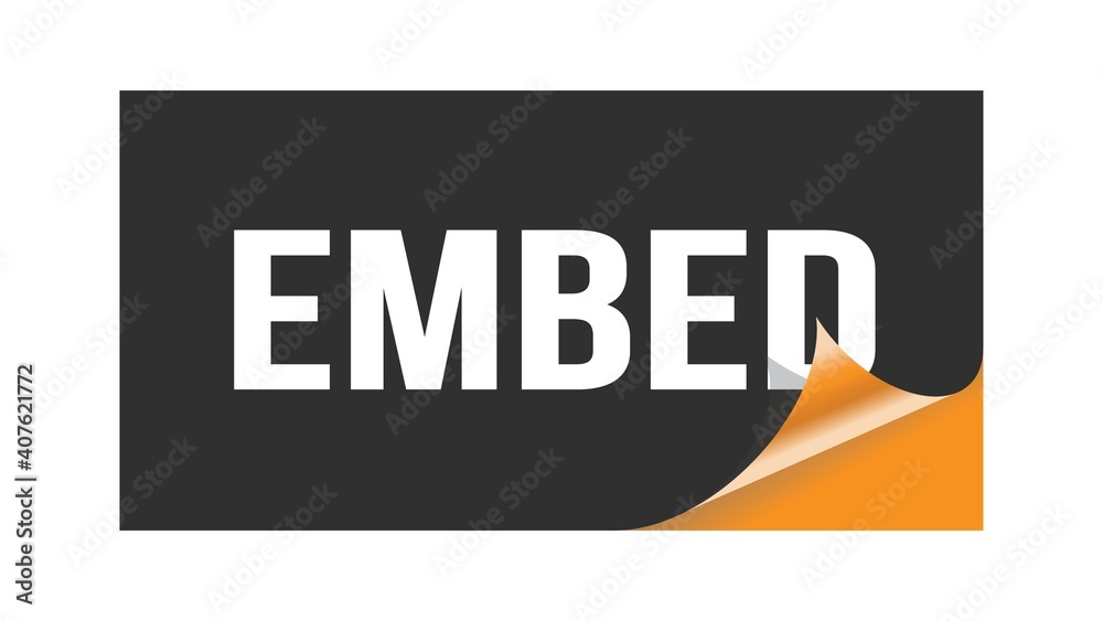 EMBED text written on black orange sticker. EMBED text written on black orange sticker.