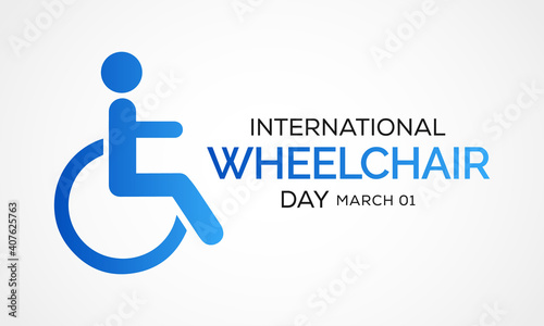 International Wheelchair Day we celebrate each year on March 1st to honor the positive impact wheelchairs have for people with disabilities. Vector illustration.