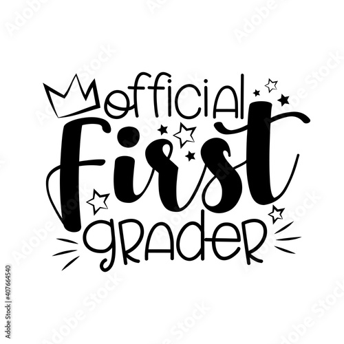 Official First Grader- funny black typography design. Good for T shirt print, gift sets, photos or motivation posters.