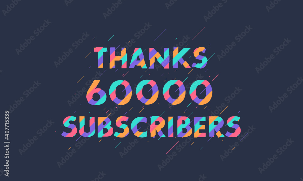 Thanks 60000 subscribers, 60K subscribers celebration modern colorful design.