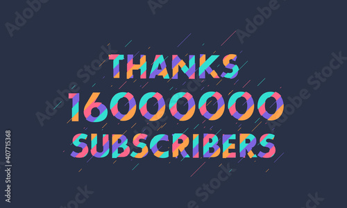 Thanks 16000000 subscribers, 16M subscribers celebration modern colorful design.