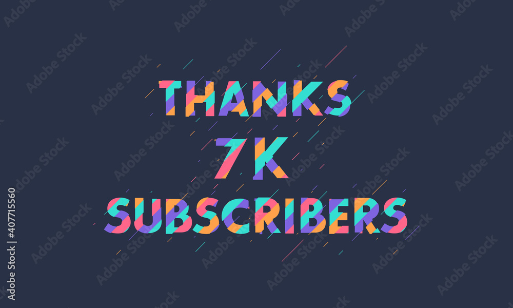 Thanks 7K subscribers, 7000 subscribers celebration modern colorful design.
