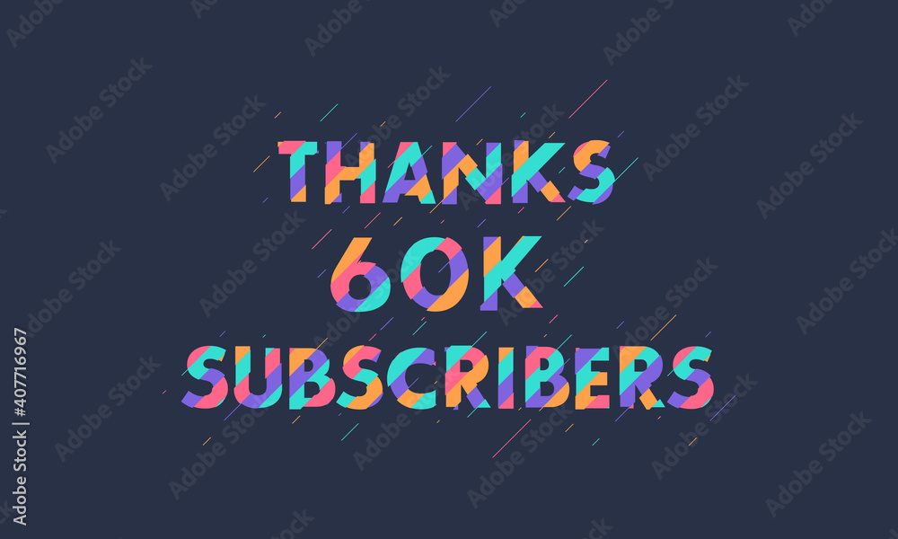 Thanks 60K subscribers, 60000 subscribers celebration modern colorful design.