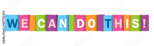 WE CAN DO THIS. colorful vector typography banner isolated on white background