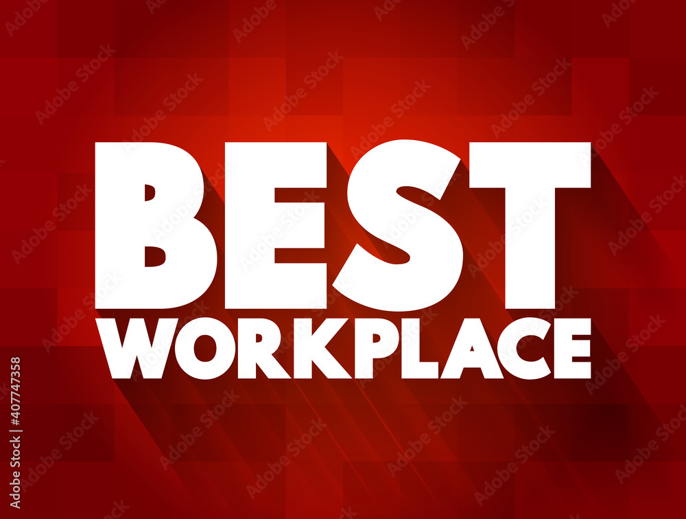 Best Workplace text quote, concept background Best Workplace text quote, concept background