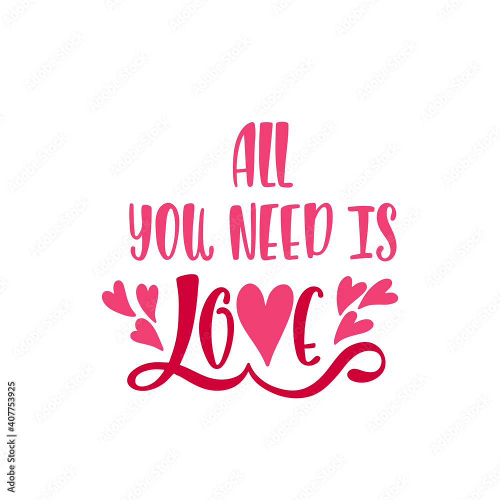 All you need is love. Inspirational quote. Modern calligraphy phrase. Hand drawn typography design. All you need is love. Inspirational quote. Modern calligraphy phrase. Hand drawn typography design.