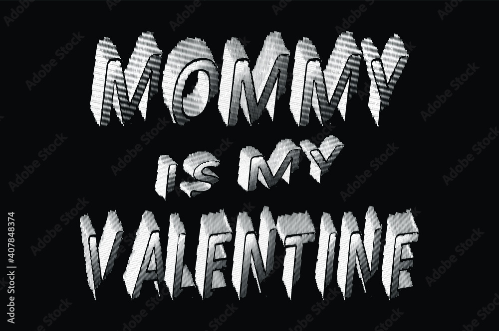 Obraz premium Valentines day typography design in illustrations for t shirt design, poster card design, gift card etc. eos_10.