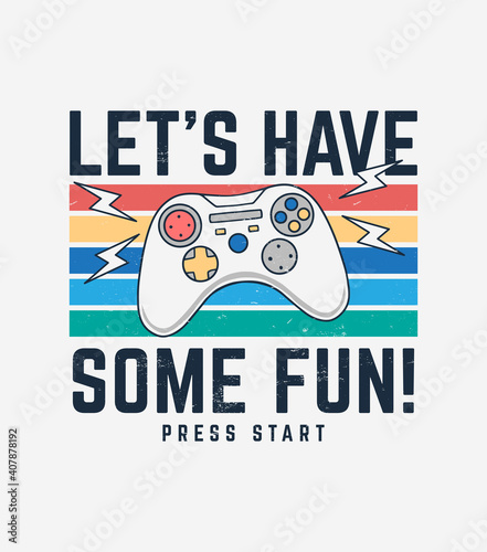Vector joysticks gamepad illustrations with slogan texts, for t-shirt prints, posters and other uses.