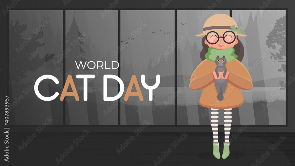 Naklejka premium World cat day banner. The girl is holding a cat in her arms. Funny and beautiful poster. Cartoon style. Vector illustration.