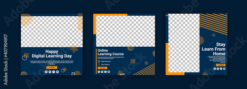 Happy digital learning day. Online courses and classes. Social media post templates for digital marketing and promotion. Advertisements for webinars. Keep studying even at home.