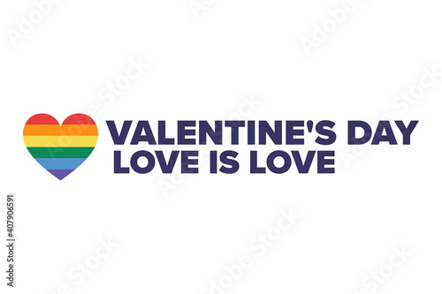 Happy Valentine's Day. LGBT. Rainbow flag. Template for background, banner, card, poster with text inscription. Vector EPS10 illustration.