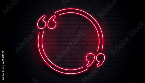 red neon quotation frame with text space