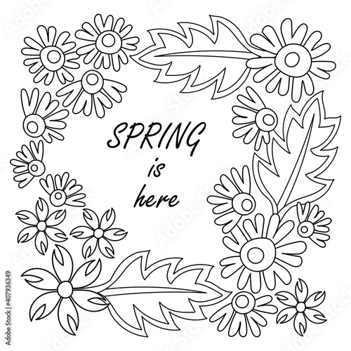 Coloring book pages .Spring is here . Doodle hand drawing Background. Flowers, leaves. Vector illustration