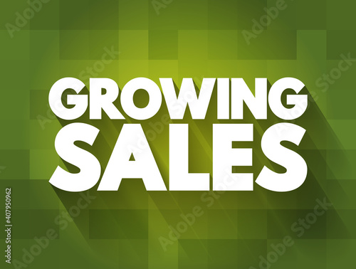 Growing Sales text quote, concept background