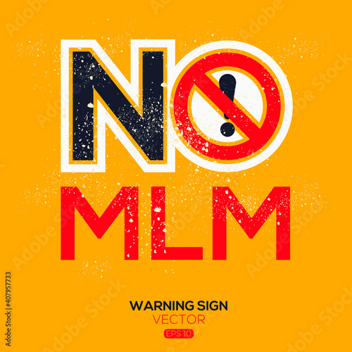 Warning sign (NO MLM),Multilevel marketing ,written in English language, vector illustration.