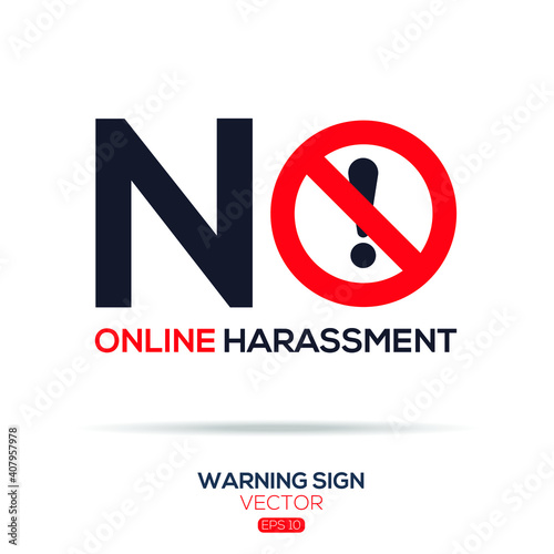 Warning sign (NO online harassment),written in English language, vector illustration.