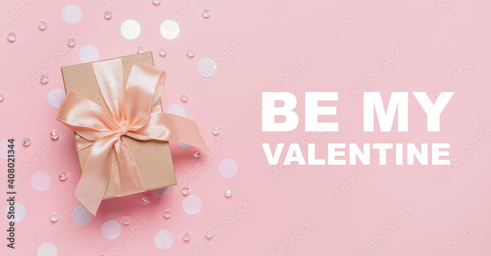 Gifts on pink background, love and valentine concept with text be my Valentine