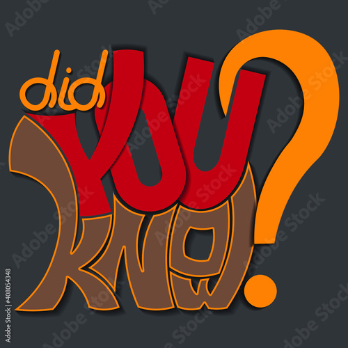 did you know? Isolated vector phrase question with unique multicolored letters with shadow. bright pattern for printing on T-shirts, stickers, banners, bags.