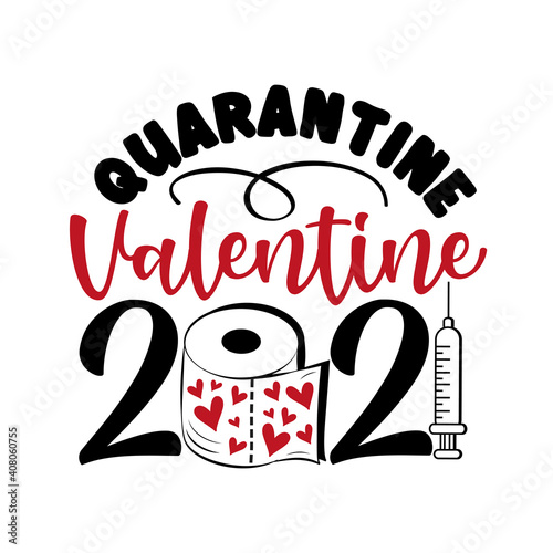 Quarantine Valentine 2021 funny phrase for Valentine s day in