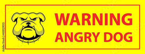 Bad Dog, Warning Sign. EPS 10 vector illustration.