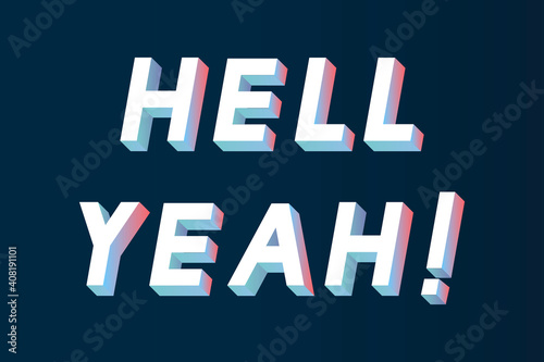 Isometric word Hell yeah typography on a black background vector