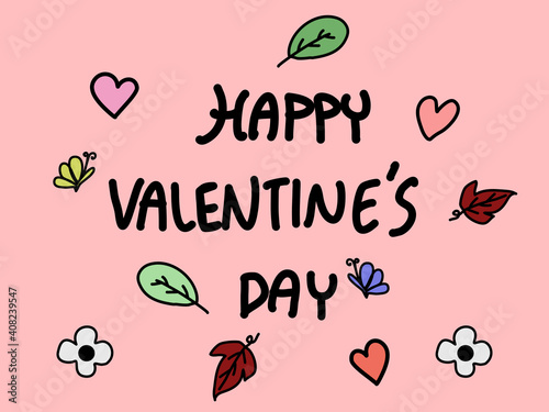Hand draw lettering happy Valentine’s Day in pink background and drawn flowers heart leaves foliage and butterfly, card design hand drawn decoration vector illustration
