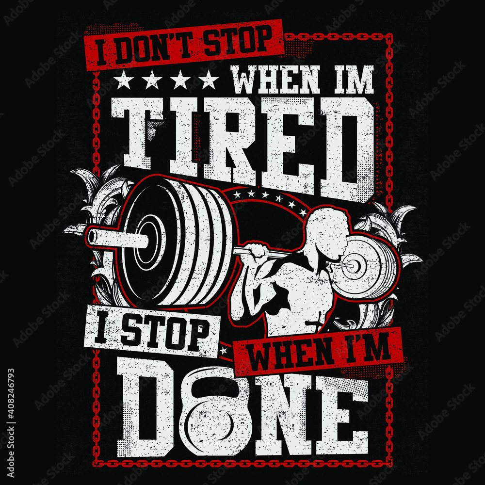 Obraz premium I Don't Stop When Tired 