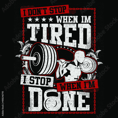 I Don't Stop When Tired 