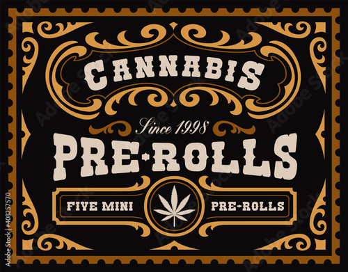 a vintage cannabis label, this design can be used as a template for marijuana products such as cannabis pre-rolls, CBD oil, and many others