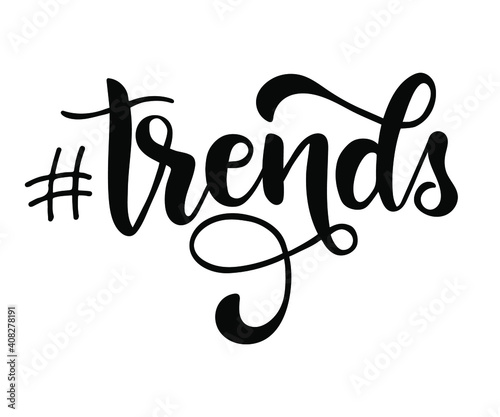 Hand drawn quote. Text Trends. Fashion concept. Design element’s for greeting card, poster, prints, scrapbooking. Vector illustration in doodle style.