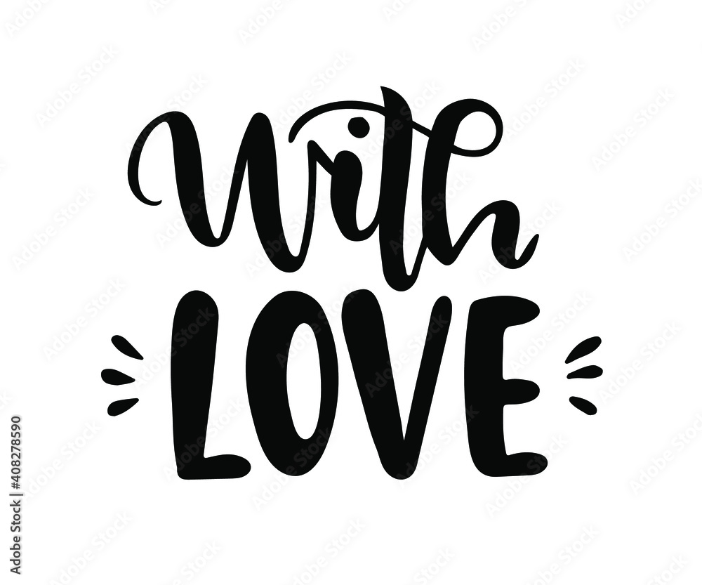 With love hand drawn text. Handwritten calligraphic phrase on white background. Template, greeting card, poster, icon, invitation. With love hand drawn text. Handwritten calligraphic phrase on white background. Template, greeting card, poster, icon, invitation.