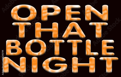 27 February Open That Bottle Night, Color Text Effect on Black Backgrand photo