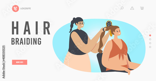 Woman Visiting Beauty Salon Landing Page Template. Master Character doing Braiding Hairstyle for Girl Use Comb