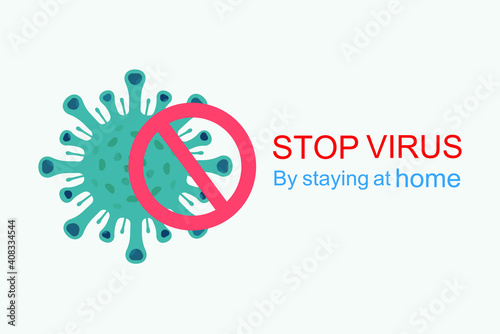 Stop the spread of the coronavirus or coivid 19 by staying at home